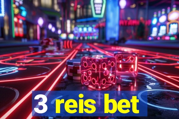 3 reis bet